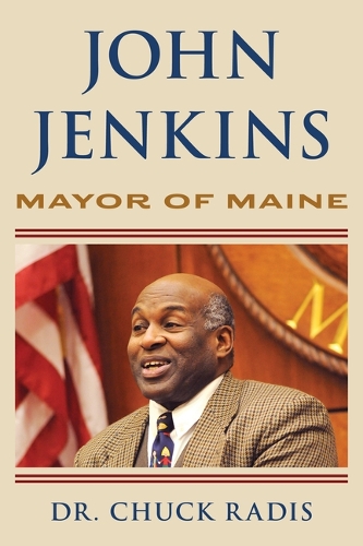 Паперова книга «John Jenkins: Mayor of Maine», автор Чак Радіс - фото №1