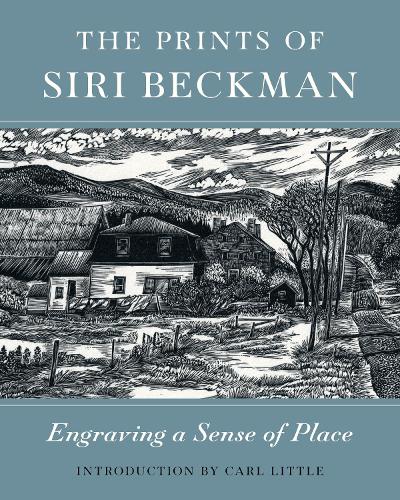 Бумажная книга «The Prints of Siri Beckman: Engraving a Sense of Place», авторов Карл Литтл, Сири Бекман - фото №1