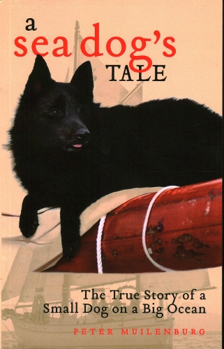 Бумажная книга «A Sea Dog's Tale: The True Story of a Small Dog on a Big Ocean», автор Питер Муйленбург - фото №1
