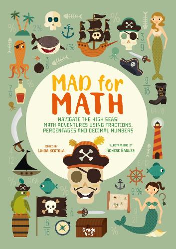 Бумажная книга «Mad for Math: Navigate the High Seas: A Math Book For Kids», автор Линда Бертола - фото №1