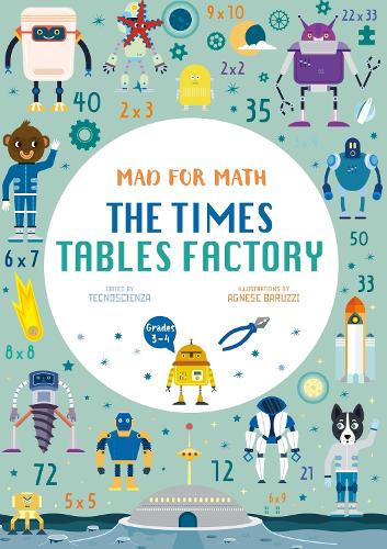 Бумажная книга «Mad for Math: The Times Tables Factory: (Ages 8-10)», автор Техносиенза - фото №1
