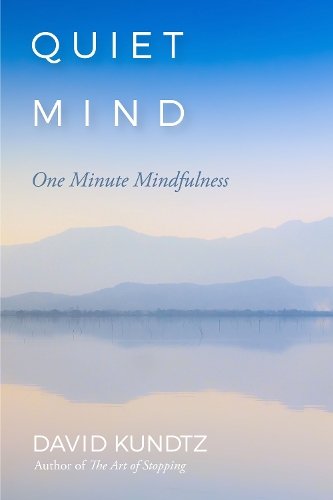 Паперова книга «Quiet Mind: One Minute Mindfulness», автор Девід Кундц - фото №1
