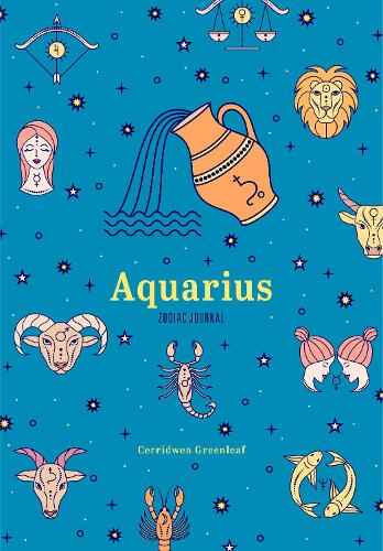 Бумажная книга «Aquarius Zodiac Journal: A Cute Journal for Lovers of Astrology and Constellations (Astrology Blank Journal, Gift for Women)», автор Серридвен Гринлиф - фото №1