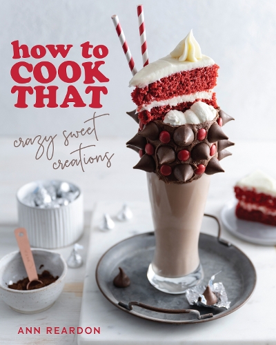 [object Object] «How to Cook That: Crazy Sweet Creations (The Ann Reardon Cookbook)», автор Енн Ріардон - фото №1