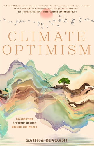 Паперова книга «Climate Optimism: Celebrating Systemic Change Around the World», автор Захра Біабані - фото №1