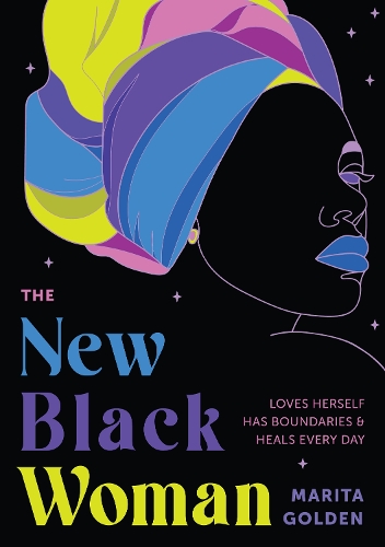 Паперова книга «The New Black Woman: Loves Herself, Has Boundaries, and Heals Everyday», автор Маріта Голден - фото №1
