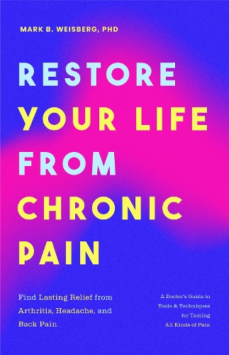 Бумажная книга «Restore Your Life from Chronic Pain», автор Марк Б. Вайсберг - фото №1