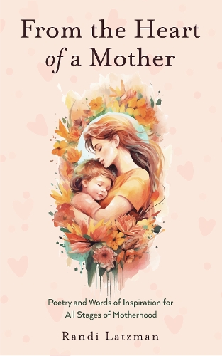 Бумажная книга «From the Heart of a Mother», автор Рэнди Латцман - фото №1