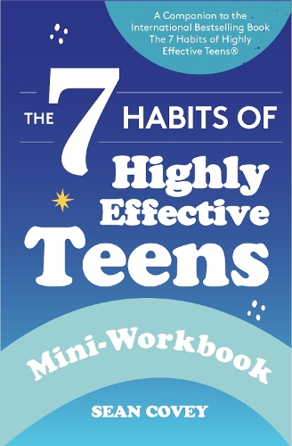 Паперова книга «The 7 Habits of Highly Effective Teens: Mini-Workbook (Self Help Workbook for Teens, Ages 12-17)», автор Шон Кові - фото №1