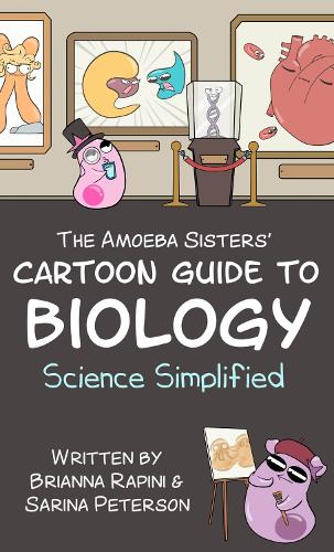 Бумажная книга «The Amoeba Sisters' Cartoon Guide to Biology», авторов Брианна Рапини, Сарина Петерсон - фото №1