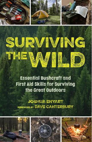 Паперова книга «Surviving the Wild: Essential Bushcraft and First Aid Skills for Surviving the Great Outdoors (Wilderness Survival)», автор Джошуа Еньярт - фото №1