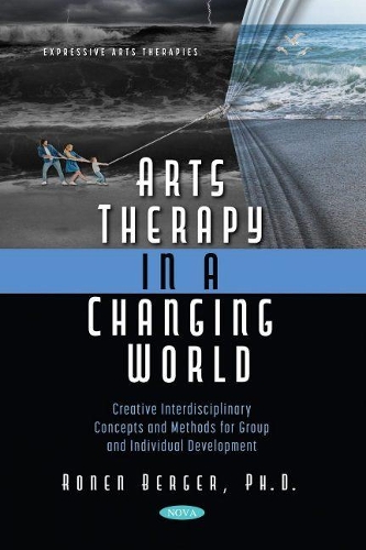 Паперова книга «Arts Therapy in a Changing World: Creative Interdisciplinary Concepts and Methods for Group and Individual Development», автор Ронен Бергер - фото №1