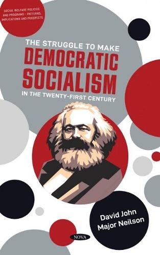Бумажная книга «The Struggle to Make Democratic Socialism in the Twenty-First Century», автор Дэвид Джон Мейджор Нилсон - фото №1