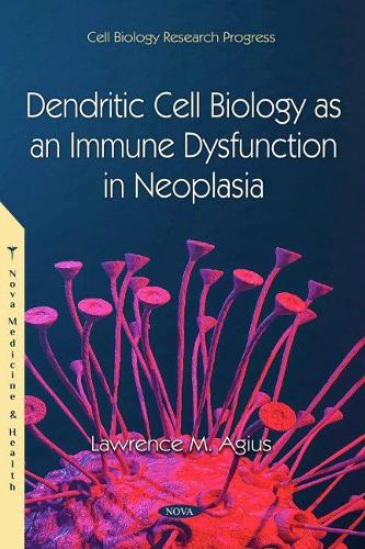 Паперова книга «Dendritic Cell Biology as an Immune Dysfunction in Neoplasia», автор Лоуренс М. Агіус - фото №1