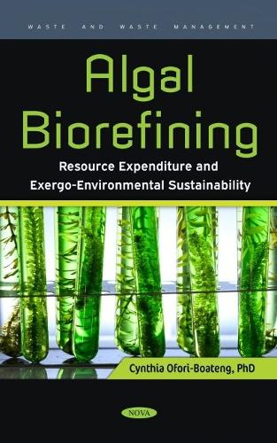 Паперова книга «Algal Biorefining: Resource Expenditure and Exergo-Environmental Sustainability», автор Сінтія Офорі-Боатенг - фото №1