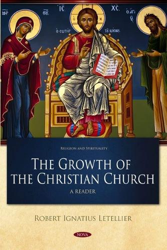 Бумажная книга «The Growth of the Christian Church: A Search for Faith, Form and Freedom (A Reader)», автор Роберт И. Летелье - фото №1