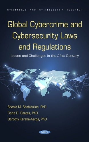 Бумажная книга «Global Cybercrime and Cybersecurity Laws and Regulations: Issues and Challenges in the 21st Century: Issues and Challenges in the 21st Century», автор Шахид М. Шахидулла - фото №1