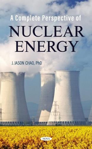 Паперова книга «A Complete Perspective of Nuclear Energy», автор Джейсон Чао - фото №1