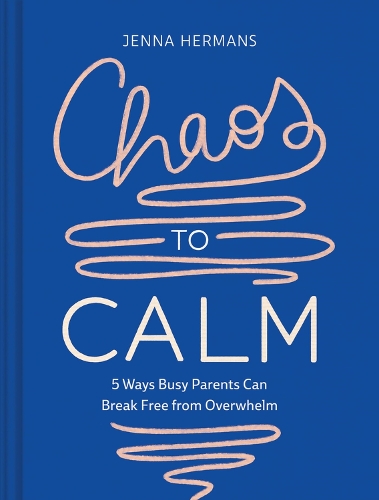 Бумажная книга «Chaos to Calm: 5 Ways Busy Parents Can Break Free from Overwhelm», автор Дженна Херманс - фото №1