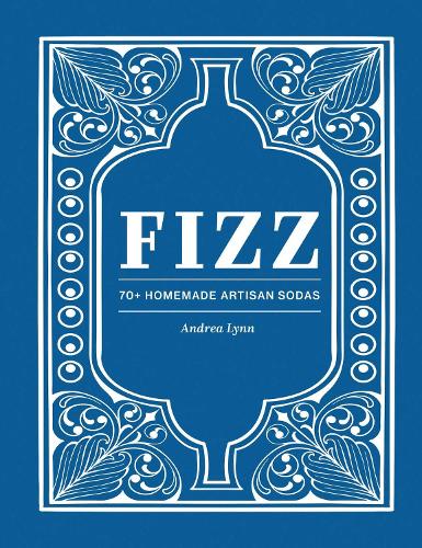 Бумажная книга «Fizz: 70+ Homemade Artisan Sodas», автор Андреа Линн - фото №1