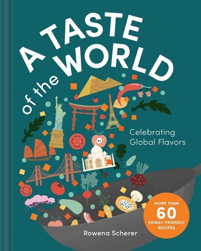 Бумажная книга «A Taste of the World: Celebrating Global Flavors (Cooking with Kids)», автор Ровена Шерер - фото №1