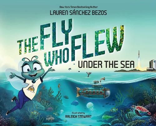 Бумажная книга «The Fly Who Flew Under the Sea», автор Лорен Санчес Безос - фото №1