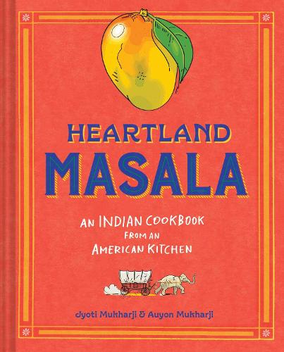 Бумажная книга «Heartland Masala: An Indian Cookbook from an American Kitchen», авторов Ауйон Мухаржи, Джоти Мухаржи - фото №1