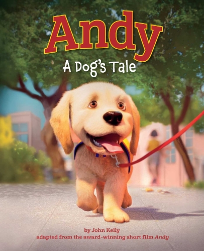 Паперова книга «Andy: A Dog's Tale (Canine Companions)», автор Джон Келлі - фото №1