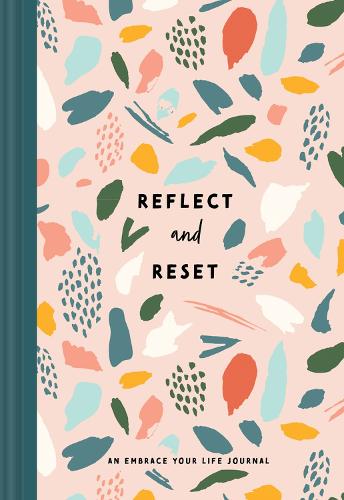Паперова книга «Reflect and Reset: An Embrace Your Life Journal», автор Френ Хаузер - фото №1