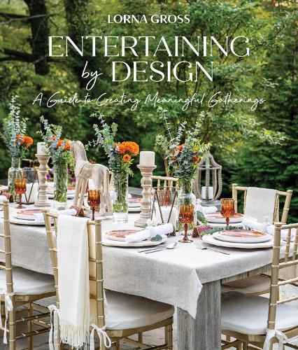[object Object] «Entertaining by Design: A Guide to Creating Meaningful Gatherings», автор Лорна Гросс - фото №1