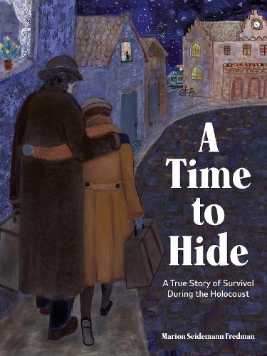 Бумажная книга «A Time to Hide: Based on a True Story of Survival During the Holocaust», автор Марион Зайдеман Фредман - фото №1