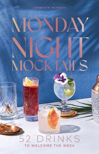 Бумажная книга «Monday Night Mocktails: 52 Drinks to Welcome the Week», автор Дженнифер Ньюэнс - фото №1