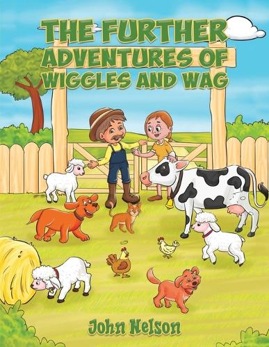 Бумажная книга «The Further Adventures of Wiggles and Wag», автор Джон Нельсон - фото №1