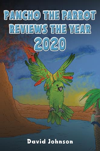 Бумажная книга «Pancho the Parrot Reviews the Year 2020», автор Дэвид Джонсон - фото №1