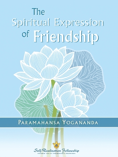 Бумажная книга «The Spiritual Expression of Friendship», автор Парамаханса Йогананда - фото №1