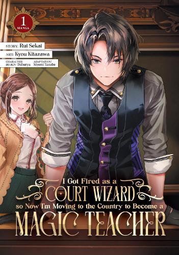 Бумажная книга «I Got Fired as a Court Wizard so Now I'm Moving to the Country to Become a Magic  Teacher (Manga) Vol. 1», автор Руи Секай - фото №1