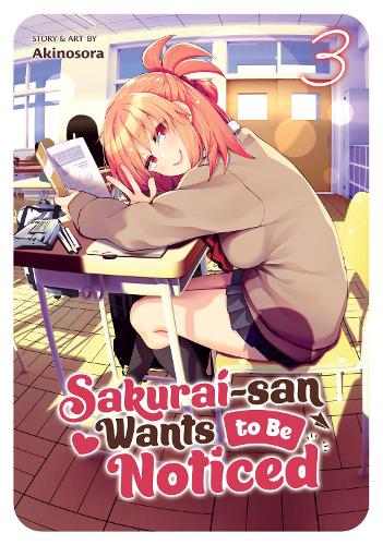 Бумажная книга «Sakurai-san Wants to Be Noticed Vol. 3», автор Акиносора - фото №1