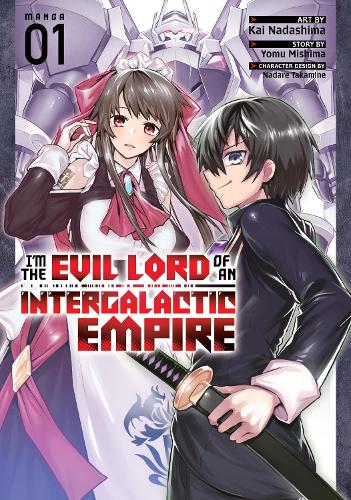 Паперова книга «I'm the Evil Lord of an Intergalactic Empire! (Manga) Vol. 1», автор Йому Місіма - фото №1