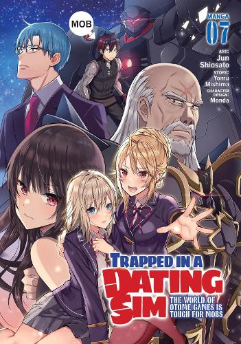 Бумажная книга «Trapped in a Dating Sim: The World of Otome Games is Tough for Mobs (Manga) Vol. 7», автор Йому Мисима - фото №1