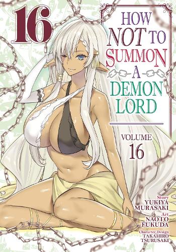 Паперова книга «How NOT to Summon a Demon Lord (Manga) Vol. 16», автор Юкія Мурасакі - фото №1