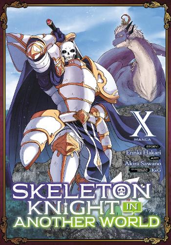 Бумажная книга «Skeleton Knight in Another World (Manga) Vol. 10», автор Эннки Хакари - фото №1
