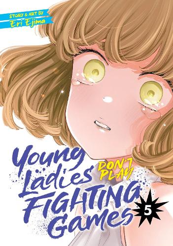 Бумажная книга «Young Ladies Don't Play Fighting Games Vol. 5», автор Эри Эджима - фото №1