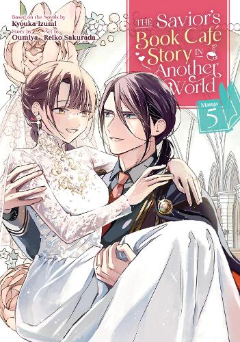 Бумажная книга «The Savior's Book Café Story in Another World (Manga) Vol. 5», авторов Кёка Изуми, Оумия - фото №1