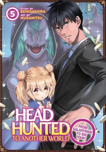 Бумажная книга «Headhunted to Another World: From Salaryman to Big Four! Vol. 5», автор Бенигасира - фото №1