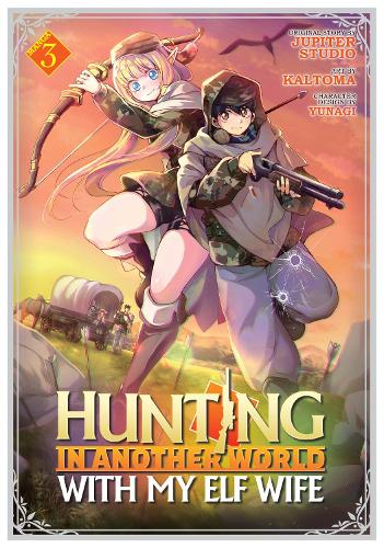 Бумажная книга «Hunting in Another World With My Elf Wife (Manga) Vol. 3», автор Студия "Юпитер" - фото №1