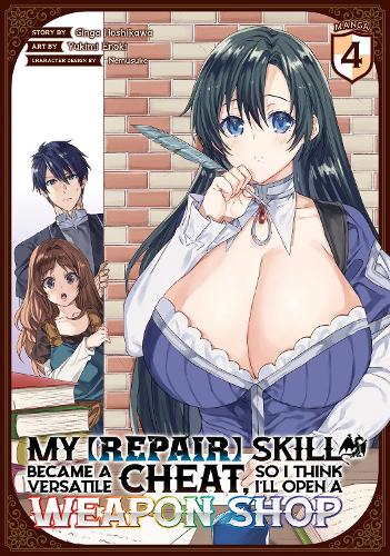 Бумажная книга «My [Repair] Skill Became a Versatile Cheat, So I Think I'll Open a Weapon Shop (Manga) Vol. 4», автор Джинга Хошикава - фото №1