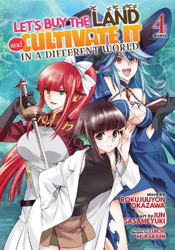 Бумажная книга «Let's Buy the Land and Cultivate It in a Different World (Manga) Vol. 4», автор Рокудзюйон Окадзава - фото №1