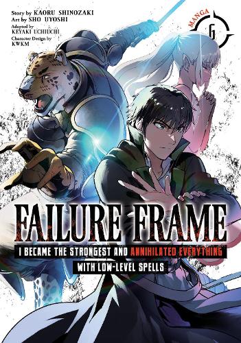Паперова книга «Failure Frame: I Became the Strongest and Annihilated Everything With Low-Level Spells (Manga) Vol. 6», автор Каору Шінозакі - фото №1