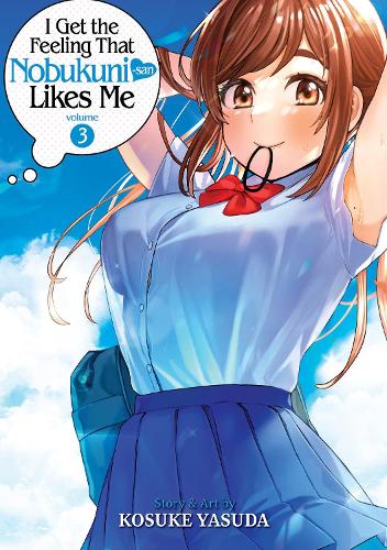 Бумажная книга «I Get the Feeling That Nobukuni-san Likes Me Vol. 3», автор Косуке Ясуда - фото №1