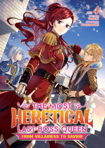 Бумажная книга «The Most Heretical Last Boss Queen: From Villainess to Savior (Light Novel) Vol. 4», автор Теничи - фото №1